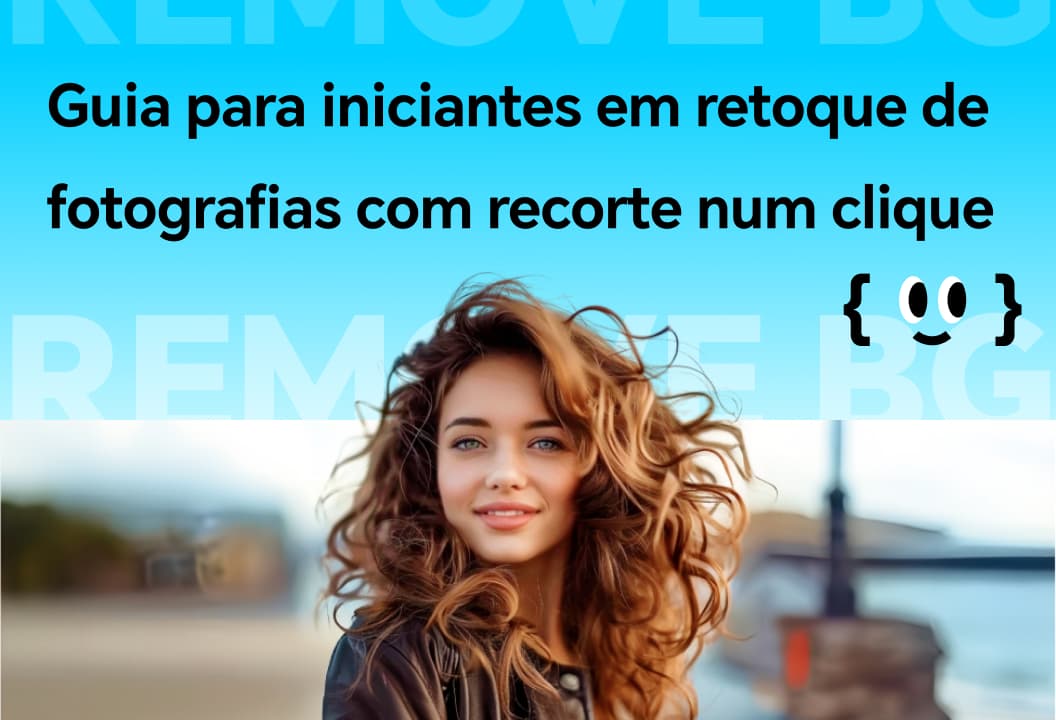 Guia para iniciantes em retoque de fotografias com recorte num clique