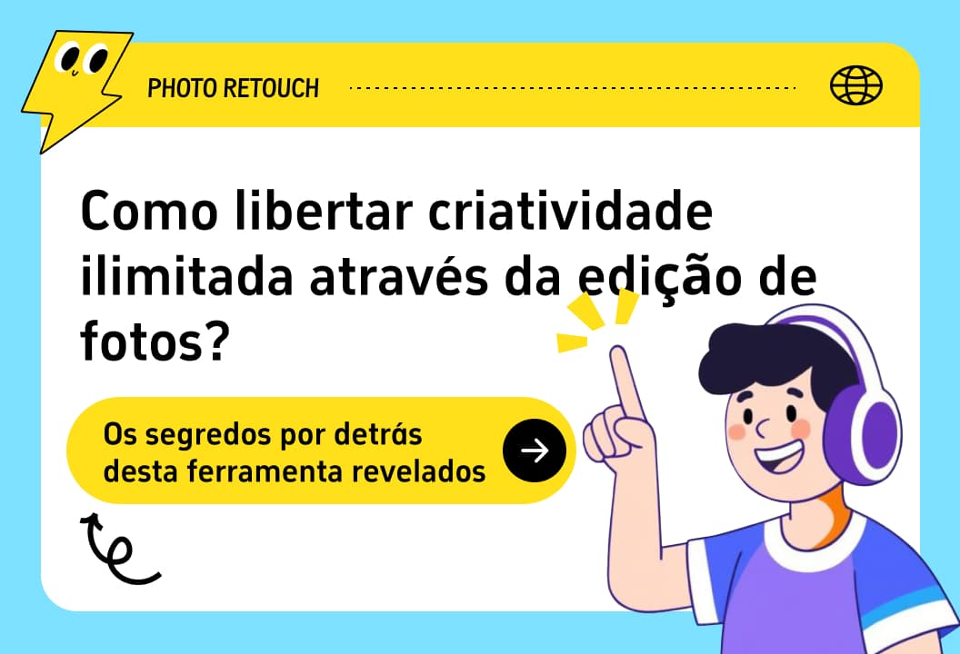 Como libertar criatividade ilimitada através da edição de fotos? Os segredos por detrás desta ferramenta revelados