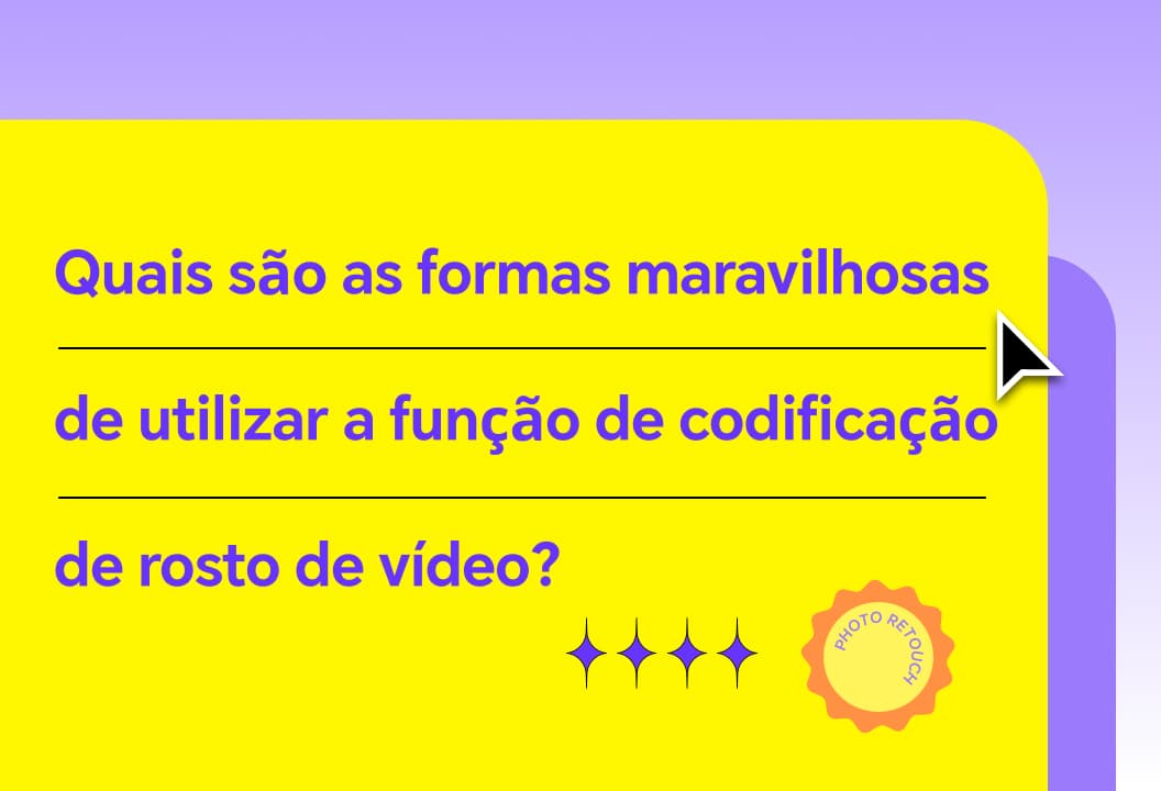 Quais são as formas maravilhosas de utilizar a função de codificação facial?