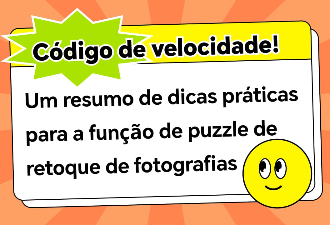 ¡Código de velocidad! Un resumen de consejos prácticos para la función de rompecabezas de retoque fotográfico